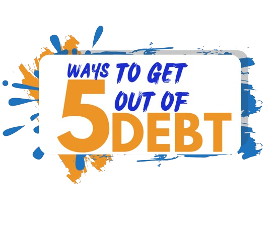 5 ways to get out of debt